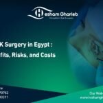 LASIK Surgery in Egypt 2025: Your Ultimate Guide to Benefits, Types, Prices, and the Best Eye Doctor in Cairo
