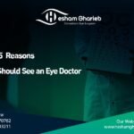 Top 5 Reasons You Should See an Eye Doctor